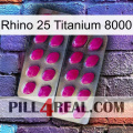 Rhino 25 Titanium 8000 10